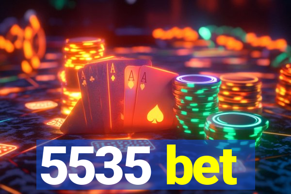 5535 bet